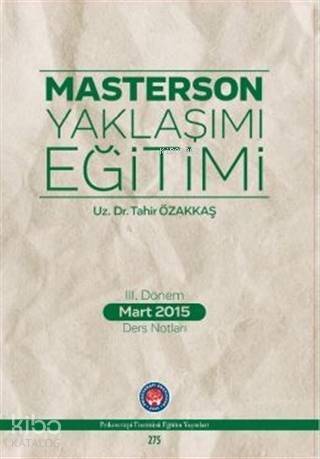 Masterson Yaklaşımı Eğitimi; 3. Dönem Mart 2015 Ders Notları - 1