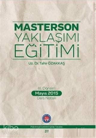 Masterson Yaklaşımı Eğitimi; 3. Dönem Mayıs 2015 Ders Notları - 1