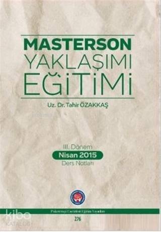 Masterson Yaklaşımı Eğitimi; 3. Dönem Nisan 2015 Ders Notları - 1