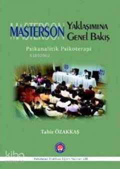 Masterson Yaklaşımına Genel Bakış; Psikanalitik Psikoterapi - 1