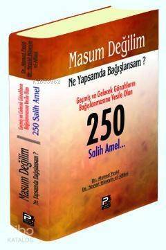 Masum Değilim Ne Yapsam da Bağışlansam?; 250 Salih Amel - 1