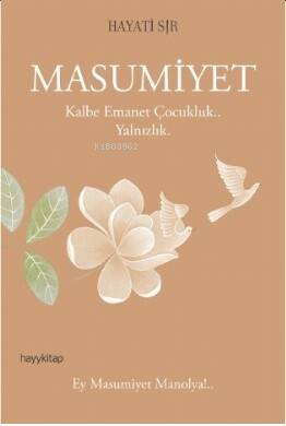 Masumiyet ;Kalbe Emanet Çocukluk.. Yalnızlık, - 1