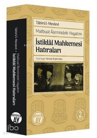 Matbuat Alemindeki Hayatım - İstiklal Mahkemesi Hatıraları - 1