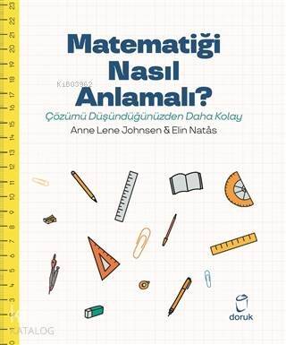 Matematiği Nasıl Anlamalı?; Çözümü Düşündüğümüzden Daha Kolay - 1