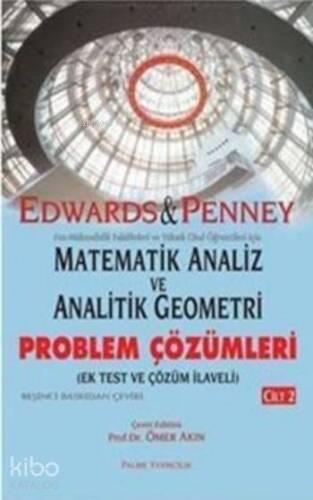 Matematik Analiz ve Analitik Geometri Problem Çözümleri (Cilt 2); İlk Test ve Çözüm İlaveli - 1