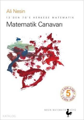 Matematik Canavarı; 12'den 70'e Herkese Matematik - 1