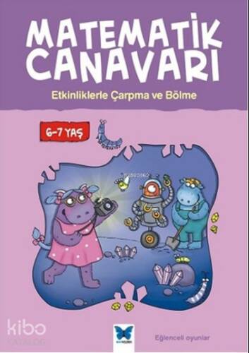 Matematik Canavarı - Etkinliklerle Çarpma ve Bölme 6-7 yaş - 1