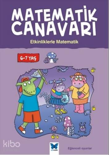 Matematik Canavarı - Etkinliklerle Matematik 6-7 Yaş - 1