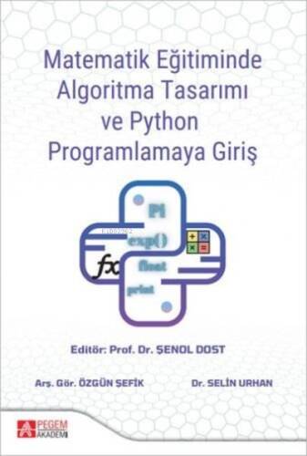 Matematik Eğitiminde Algoritma Tasarımı ve Python Programlamaya Giriş - 1