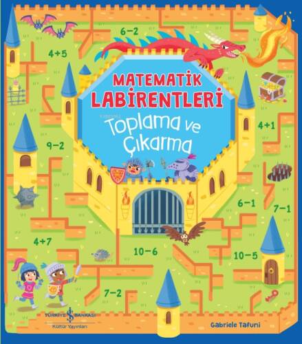 Matematik Labirentleri;Toplama ve Çıkarma - 1