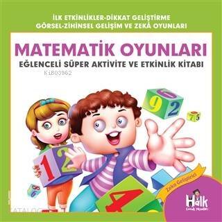 Matematik Oyunları - Eğlenceli Süper Aktivite ve Etkinlik Kitabı - 1