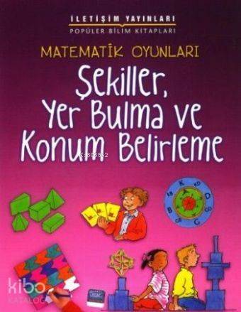 Matematik Oyunları| Şekiller, Yer Bulma ve Konum Belirleme - 1