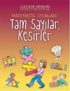 Matematik Oyunları; Tam Sayılar, Kesirler - 1