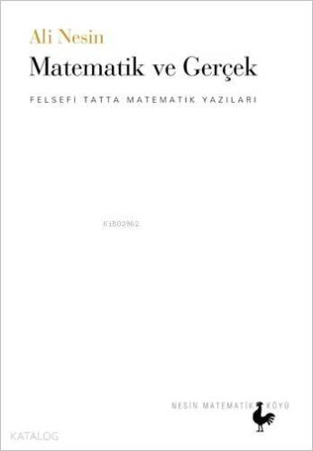 Matematik ve Gerçek; Felsefi Tatta Matematik Yazıları - 1