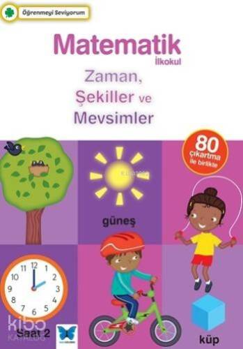 Matematik; Zaman,Şekiller ve Mevsimler - 1