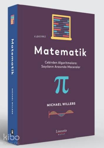 Matematik;Cebirden Algoritmalara: Sayıların Arasında Maceralar - 1