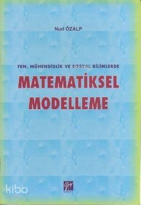 Matematiksel Modelleme; Fen, Mühendislik ve Sosyal Bilimlerde - 1