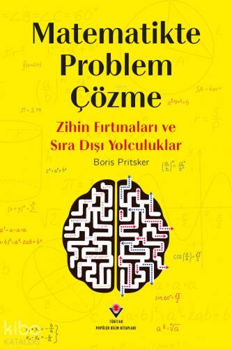 Matematikte Problem Çözme - Zihin Fırtınaları ve Sıra Dışı Yolculuklar - 1