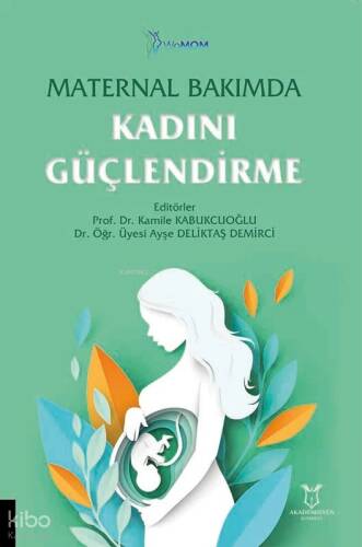 Maternal Bakımda Kadını Güçlendirme - 1