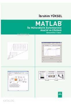 Matlab ile Mühendislik Sistemlerinin Analizi ve Çözümü - 1