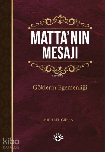 Matta’nın Mesajı;Göklerin Egemenliği - 1