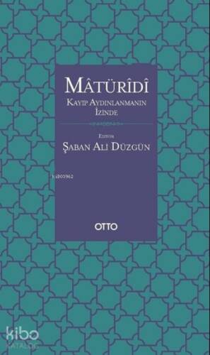 Matüridi: Kayıp Aydınlanmanın İzinde - 1