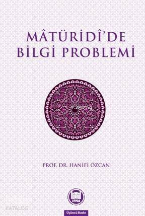 Maturidide Bilgi Problemi - 1