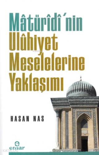 Maturidi’nin Uluhiyet Meselelerine Yaklaşımı - 1