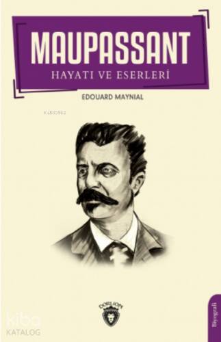 Maupassant'ın Hayatı ve Eserleri - 1