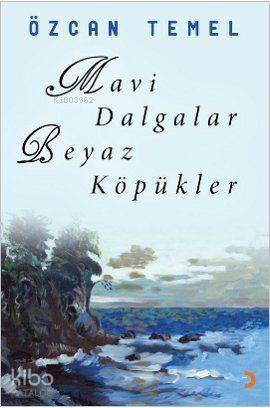 Mavi Dalgalar Beyaz Köpükler - 1