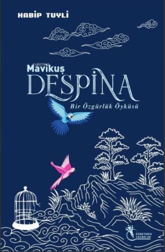 Mavi Kuş Despina ;Bir Özgürlük Öyküsü - 1