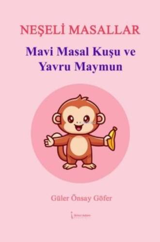 Mavi Masal Kuşu ve Yavru Maymun - Neşeli Masallar - 1