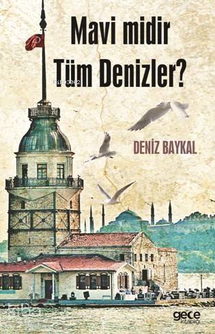 Mavi Midir Tüm Denizler ? - 1