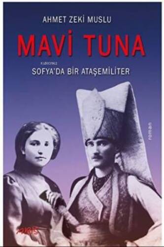 Mavi Tuna ;Sofya'da Bir Ataşemiliter - 1