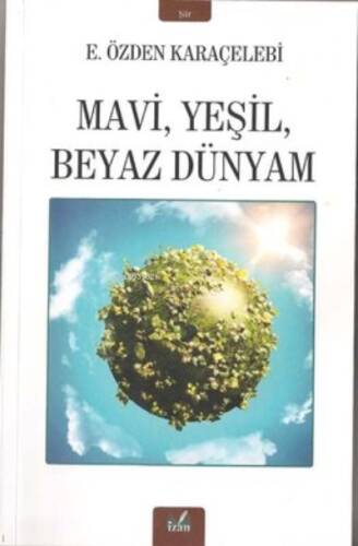 Mavi Yeşil Beyaz Dünyam - 1