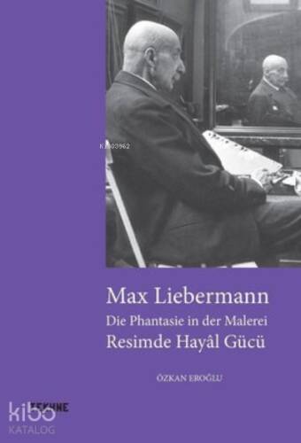 Max Liebermann: Resimde Hayal Gücü - 1