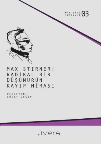 Max Stirner;Radikal Bir Düşünürün Kayıp Mirası - 1