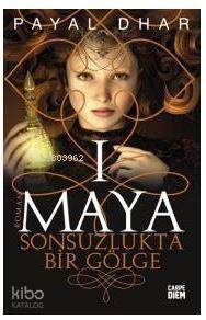 Maya I Sonsuzlukta Bir Gölge - 1