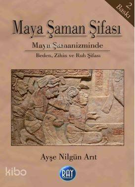 Maya Şaman Şifası - 1