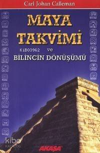 Maya Takvimi ve Bilincin Dönüşümü - 1