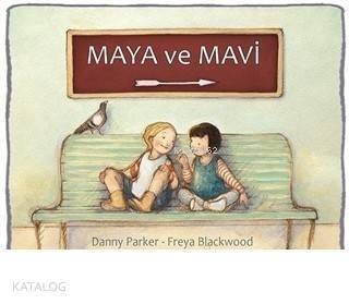 Maya ve Mavi - 1