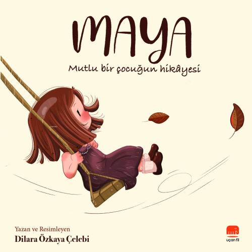 Maya;Mutlu Bir Çocuğun Hikâyesi - 1