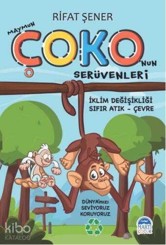 Maymun Çoko’nun Serüvenleri;İklim Değişikliği – Sıfır Atık - Çevre - 1