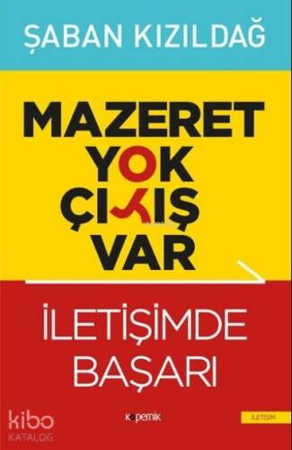 Mazeret Yok Çıkış Var - İletişimde Başarı - 1