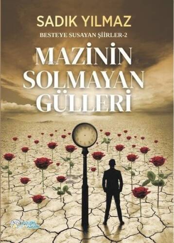 Mazinin Solmayan Gülleri - Besteye Susayan Şiirler 2 - 1