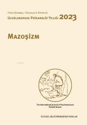 Mazoşizm;Uluslararası Psikanaliz Yıllığı 2023 - 1