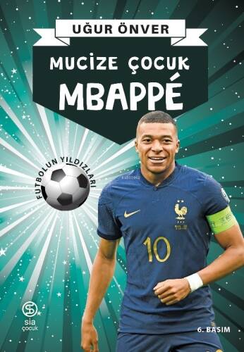 Mbappe; Mucize Çocuk - 1