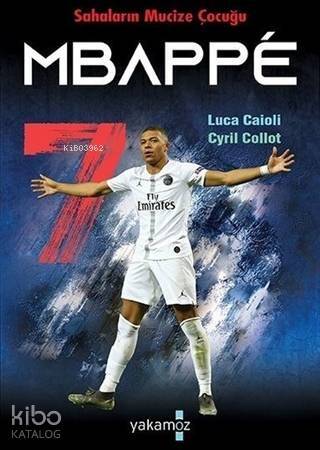 Mbappe; Sahaların Mucize Çocuğu - 1