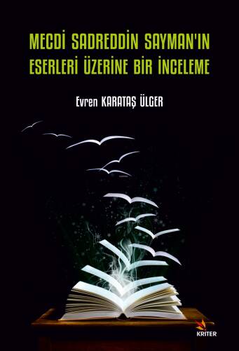 Mecdi Sadreddin Sayman’ın Eserleri Üzerine Bir İnceleme - 1