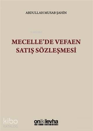 Mecelle'de Vefaen Satış Sözleşmesi - 1